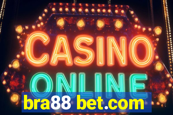 bra88 bet.com